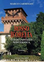 Rosso teorema eco di una faida bergamasca
