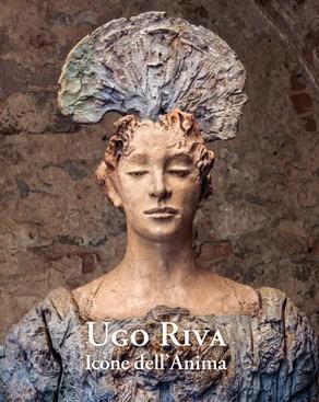 Ugo Riva icone dell'anima - Elena Pontiggia,Davide Rondoni,Andrea Sbardellati - copertina