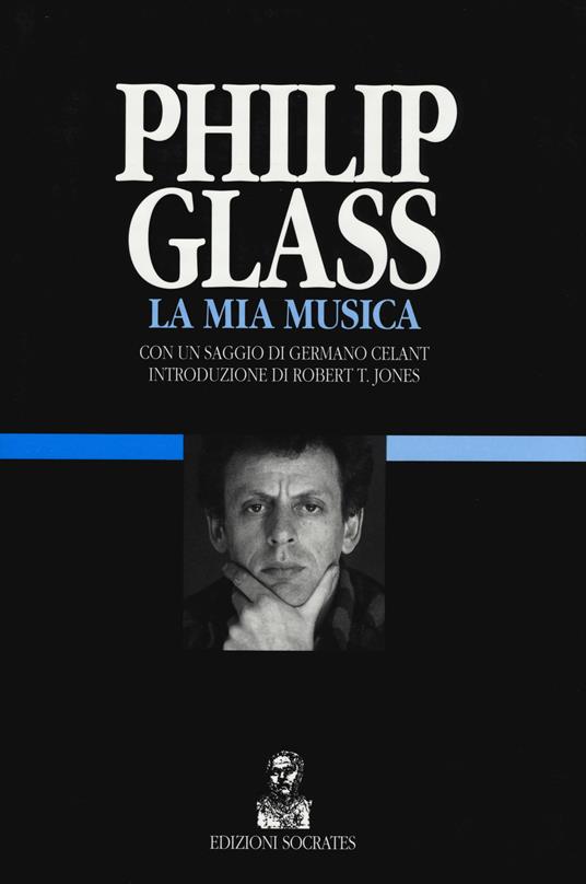 La mia musica. Ediz. illustrata - Philip Glass - copertina