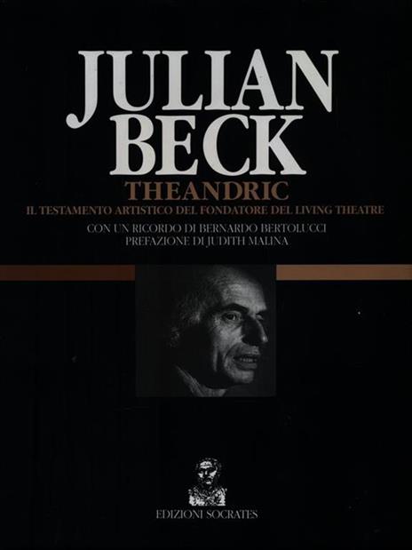 Theandric. Il testamento artistico del fondatore del Living Theatre - Julian Beck - 3