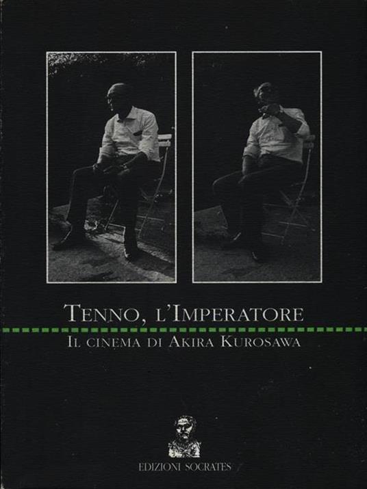 Tenno, l'imperatore. Il cinema di Akira Kurosawa - Akira Kurosawa - 3