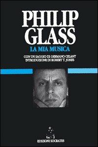 La mia musica - Philip Glass - copertina