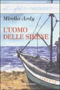 L'uomo delle sirene - Mirella Ardy - copertina