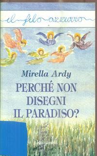Perché non disegni il paradiso