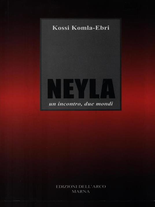 Neyla. Un incontro, due mondi - Kossi Komla-Ebri - 2