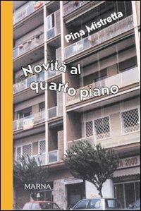 Novità al quarto piano - Pina Mistretta - copertina