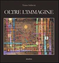Oltre l'immagine - Tiziano Soldavini - copertina