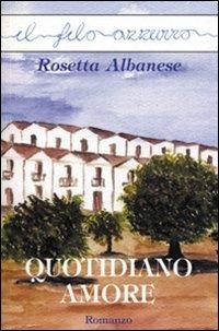 Quotidiano amore - Rosetta Albanese - copertina