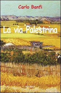 La via Palestrina - Carlo Banfi - copertina