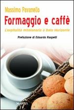 Formaggio e caffé. L'ospitalità missionaria a Belo Horizonte