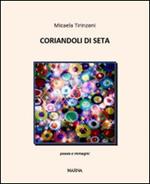 Coriandoli di seta. Poesie e immagini