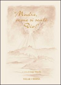 «Madre, come si sente Dio!» Madre Maria Candida Casero nella memoria del «dies natalis» - copertina