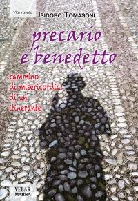 Precario e benedetto. Cammino di misericordia di un itinerante - Isidoro Tomasoni - copertina