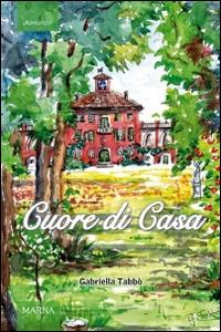 Cuore di casa - Gabriella Tabbò - copertina