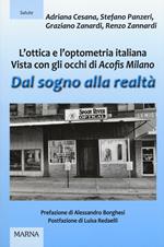 Dal sogno alla realtà. L'ottica e l'optometria italiana vista con gli occhi di Acofis Milano