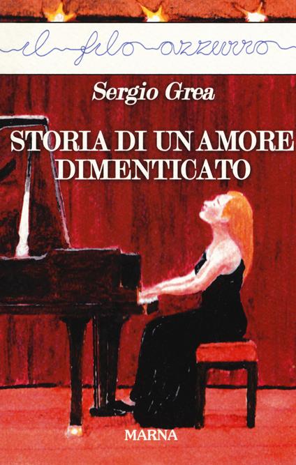 Storia di un amore dimenticato - Sergio Grea - copertina