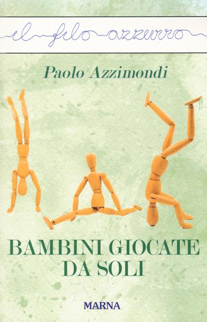 Bambini giocate da soli - Paolo Azzimondi - copertina