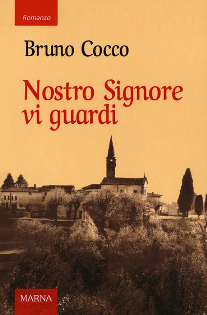 Nostro Signore vi guardi. La peste del 1630 tra terrore, fede e fatalismo - Bruno Cocco - copertina