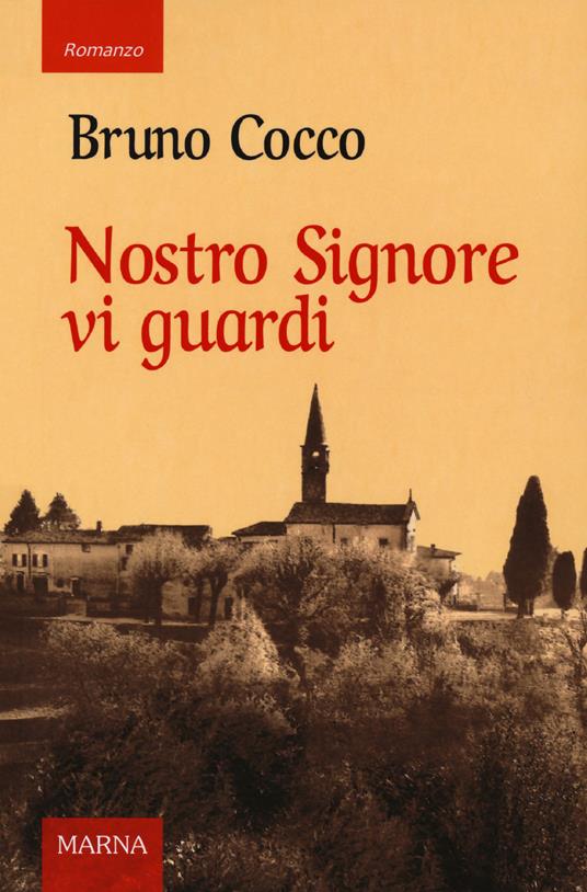 Nostro Signore vi guardi. La peste del 1630 tra terrore, fede e fatalismo - Bruno Cocco - copertina