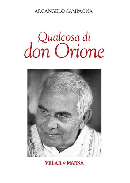 Qualcosa di don Orione - Arcangelo Campagna - copertina