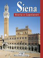Siena. Storia e capolavori