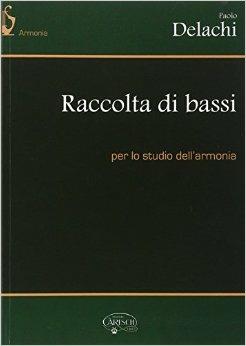 Raccolta di bassi per lo studio dell'armonia - Paolo Delachi - copertina