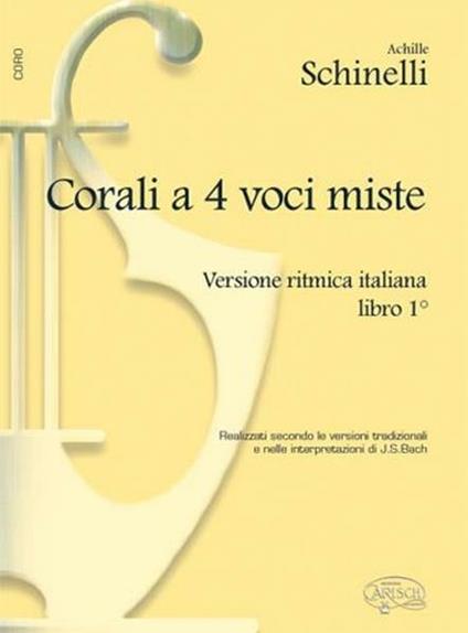  Corali a 4 voci miste. Vol. 1 -  Achille Schinelli - copertina