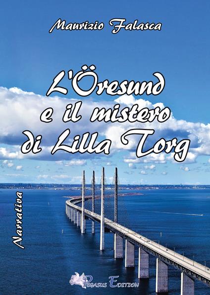 L' Öresund e il mistero di Lilla Torg - Maurizio Falasca - copertina