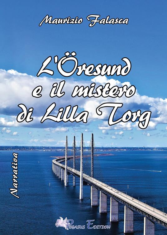 L' Öresund e il mistero di Lilla Torg - Maurizio Falasca - copertina