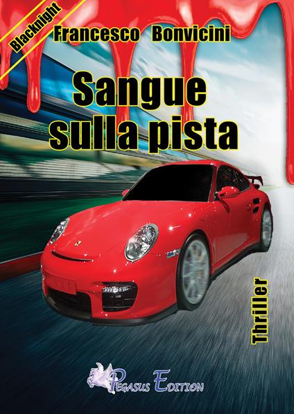 Sangue sulla pista - Francesco Bonvicini - copertina