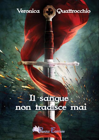Il sangue non tradisce mai - Veronica Quattrocchio - copertina