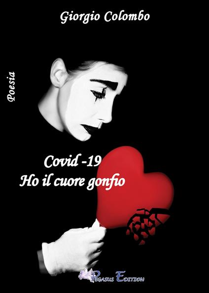 Covid-19 ho il cuore gonfio - Giorgio Colombo - copertina