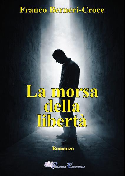 La morsa della libertà - Franco Berneri-Croce - copertina