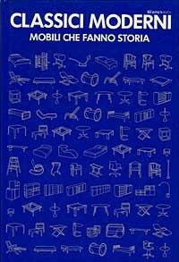 Classici moderni. I mobili che fanno storia - copertina