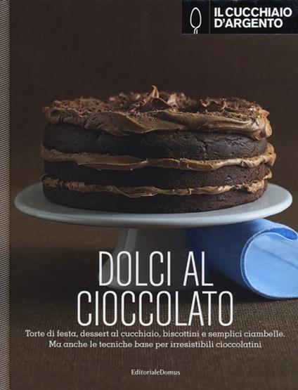 Il Cucchiaio d'Argento. Dolci al cioccolato. Ediz. illustrata - copertina
