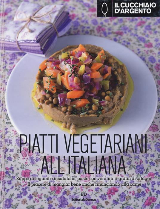 Il Cucchiaio d'Argento. Piatti vegetariani all'italiana. Ediz. illustrata - copertina