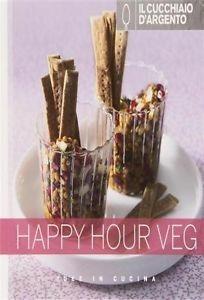 Il Cucchiaio d'Argento. Happy hour veg - copertina