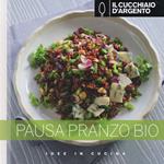 Il Cucchiaio d'Argento. Pausa pranzo bio. Vol. 10