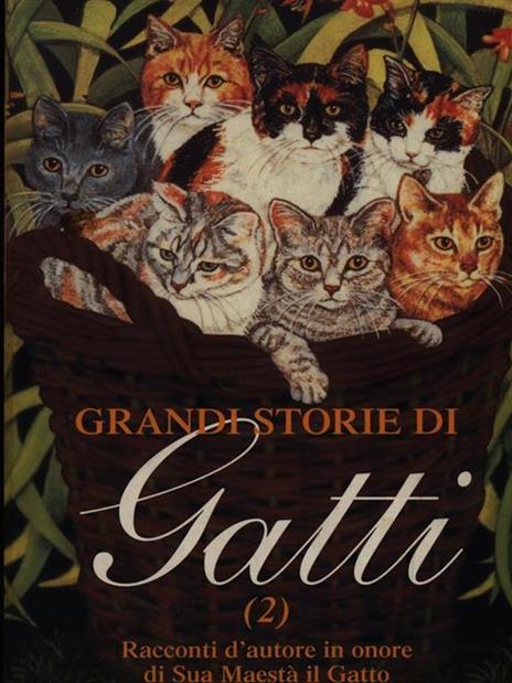 Grandi storie di gatti. Racconti d'autore in onore di sua maestà il gatto - copertina