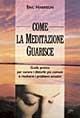 Come la meditazione guarisce