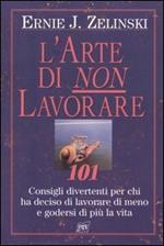 L' arte di non lavorare