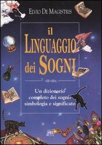 Il linguaggio dei sogni - Elvio De Magistris - copertina