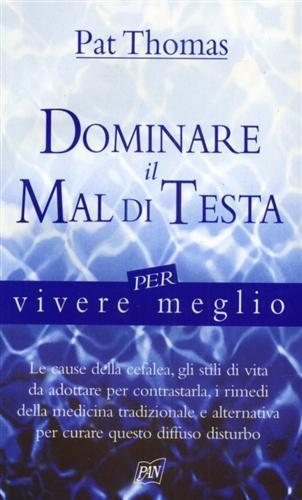 Dominare il mal di testa - Pat Thomas - copertina