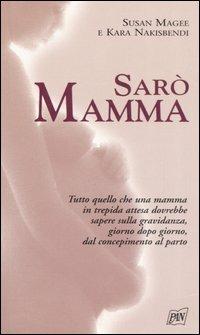 Sarò mamma - Susan Magee,Kara Nakisbendi - copertina
