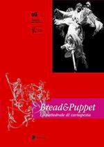 Bread and puppet. La cattedrale di cartapesta. Catalogo della mostra