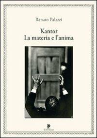 Kantor. La materia e l'anima - Renato Palazzi - copertina