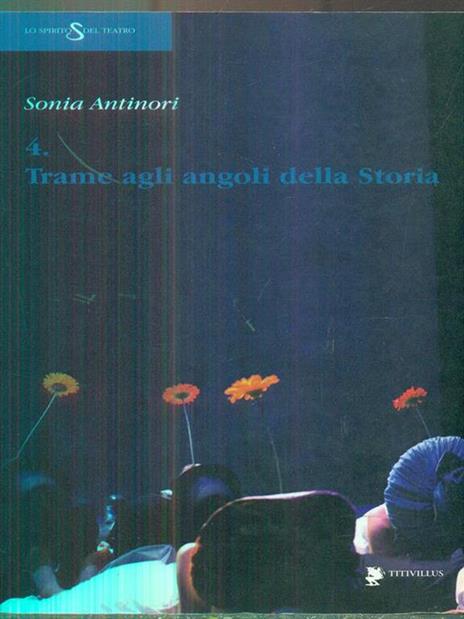4 trame agli angoli della storia: Il sole dorme-Il contagio-L'astratto principale della speranza-Buio - Sonia Antinori - 3