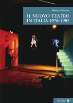 Il nuovo teatro in Italia 1976-1985