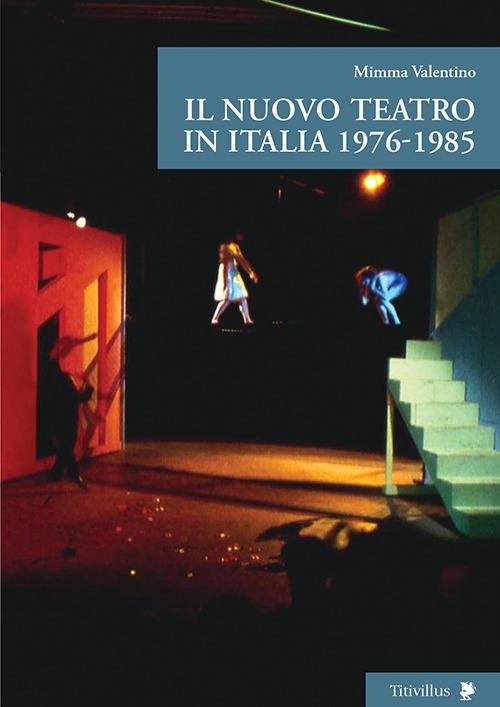 Il nuovo teatro in Italia 1976-1985 - Mimma Valentino - copertina