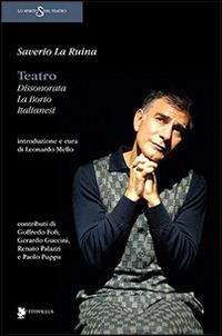 Teatro. Dissonorata, La Borto, Italianesi - Saverio La Ruina - copertina